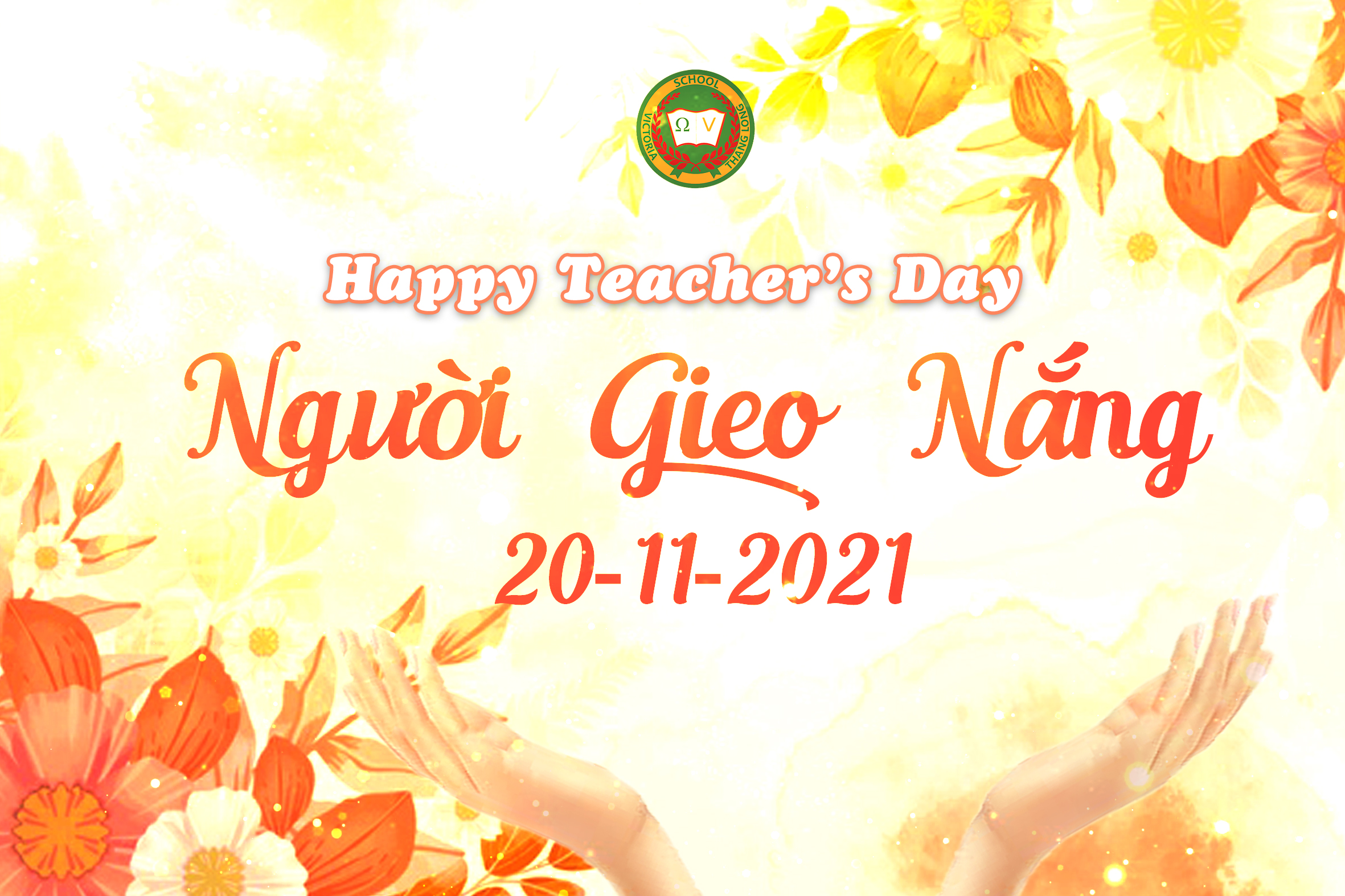 CHƯƠNG TRÌNH CHÀO MỪNG NGÀY NHÀ GIÁO VIỆT NAM 20/11 CỦA VICTORIA THĂNG LONG – TRI ÂN NGƯỜI GIEO NẮNG