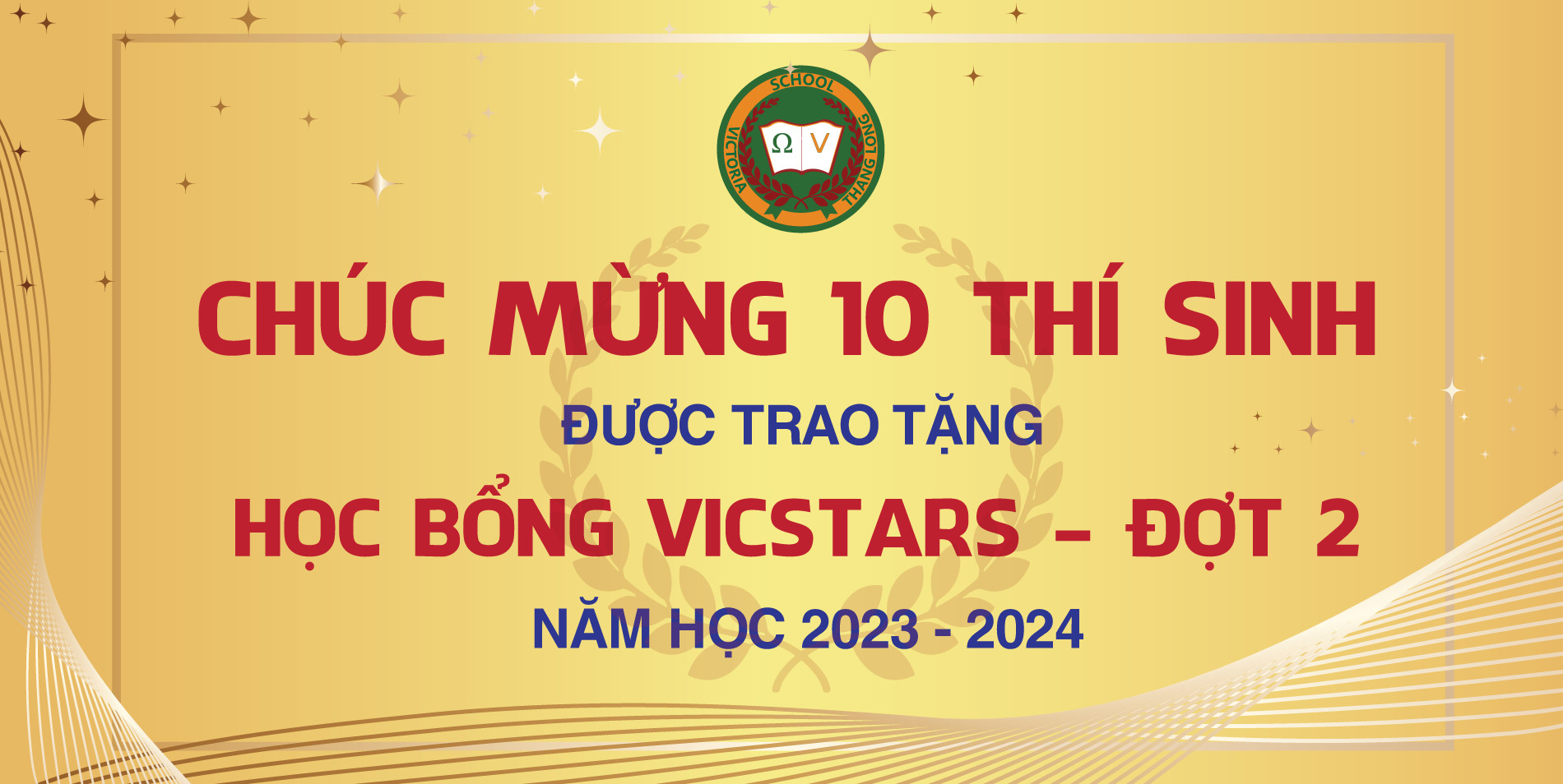 CHÚC MỪNG 10 HỌC SINH NHẬN HỌC BỔNG VICSTARS NĂM HỌC 2023 – 2024