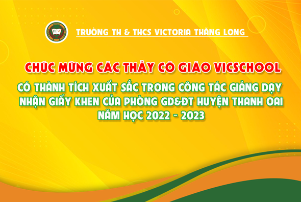 CHÚC MỪNG CÁC THẦY CÔ GIÁO VICSCHOOL NHẬN GIẤY KHEN CỦA PHÒNG GD&ĐT HUYỆN THANH OAI VỚI THÀNH TÍCH XUẤT SẮC TRONG CÔNG TÁC GIẢNG DẠY
