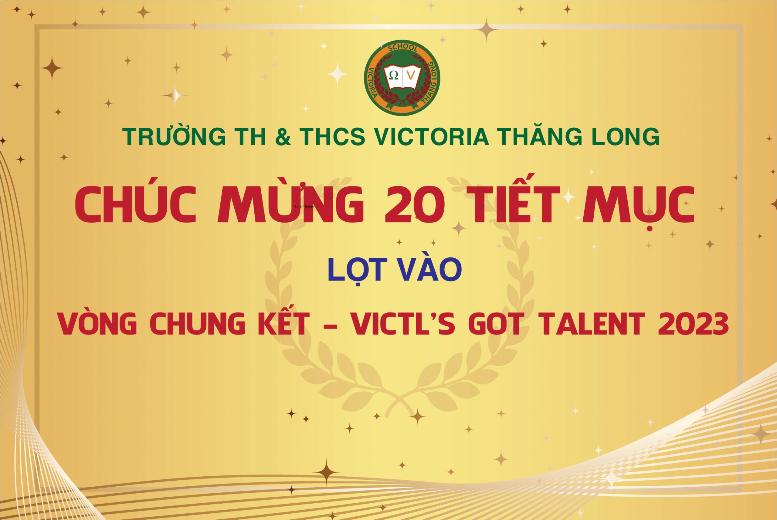 CHÚC MỪNG 20 TIẾT MỤC XUẤT SẮC LỌT VÒNG CHUNG KẾT VICTL’S GOT TALENT 2023