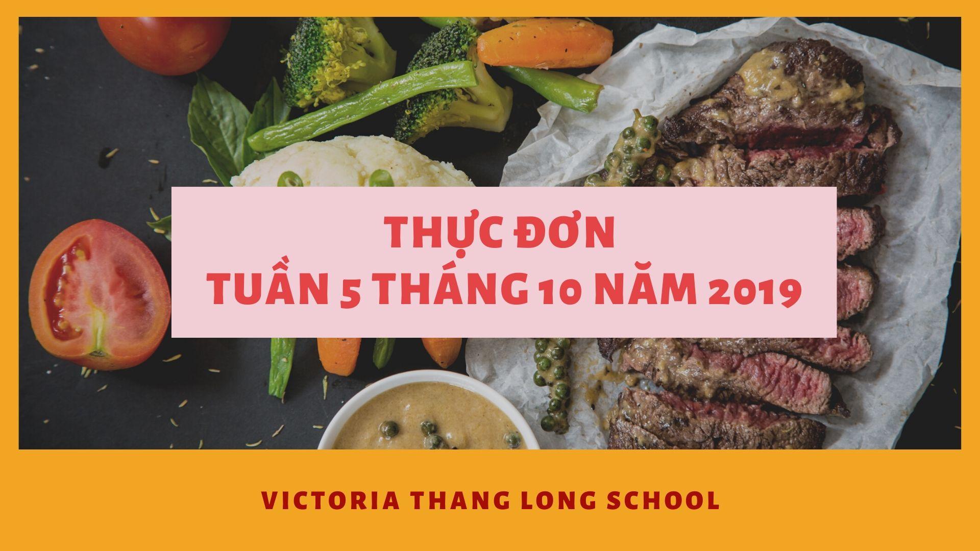 Thực đơn tuần 5 tháng 10 tại Victoria Thăng Long